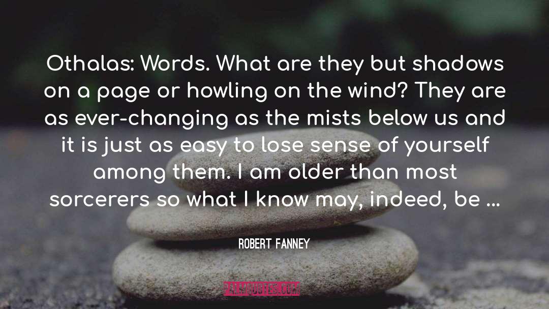 Robert Fanney Quotes: Othalas: Words. What are they