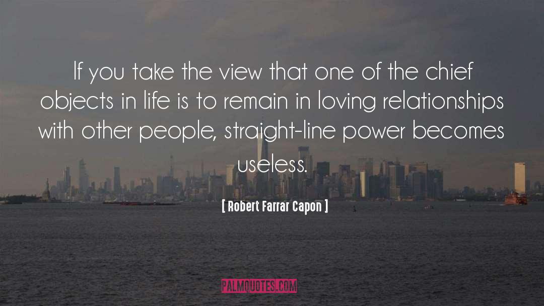 Robert Farrar Capon Quotes: If you take the view