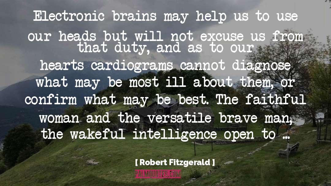 Robert Fitzgerald Quotes: Electronic brains may help us