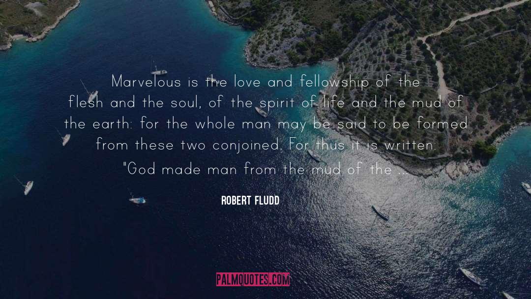 Robert Fludd Quotes: Marvelous is the love and