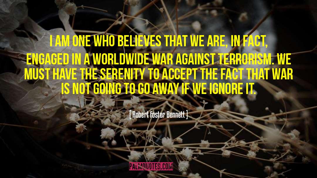 Robert Foster Bennett Quotes: I am one who believes