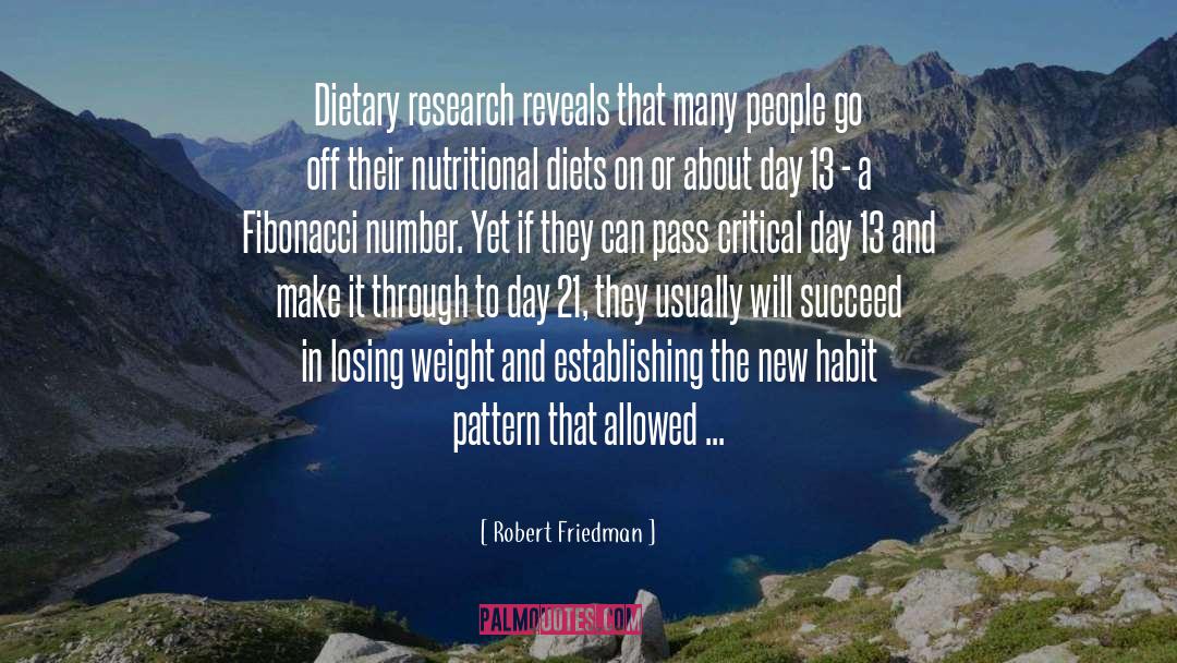 Robert Friedman Quotes: Dietary research reveals that many