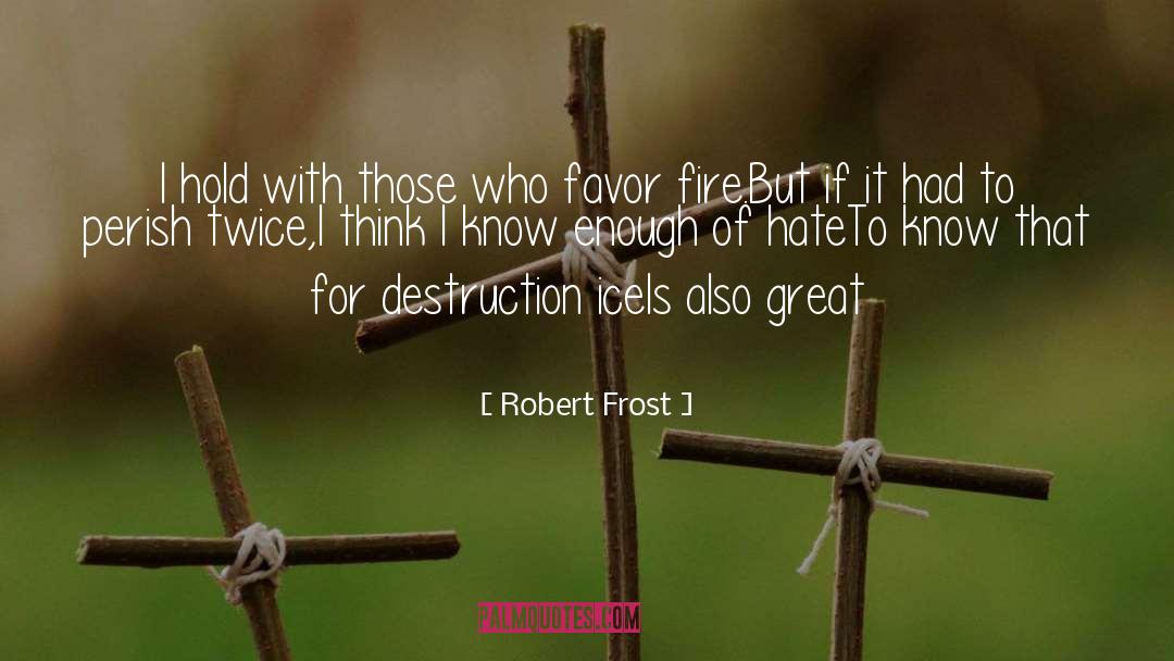 Robert Frost Quotes: I hold with those who