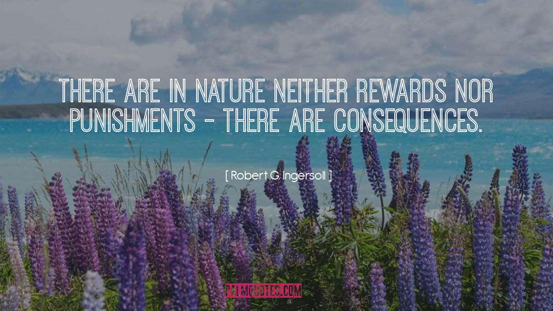 Robert G. Ingersoll Quotes: There are in nature neither