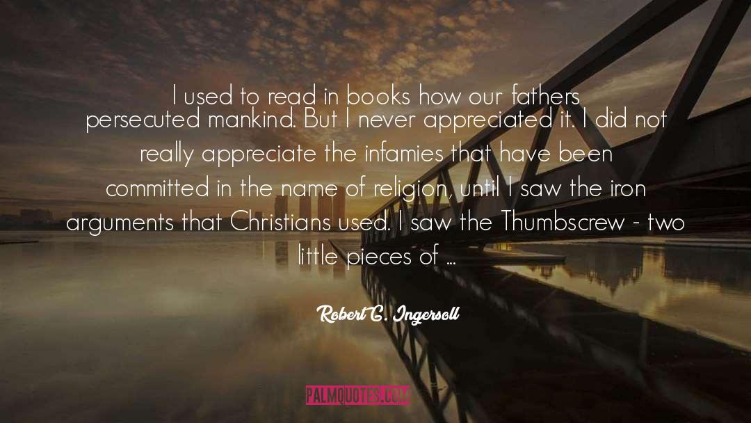 Robert G. Ingersoll Quotes: I used to read in