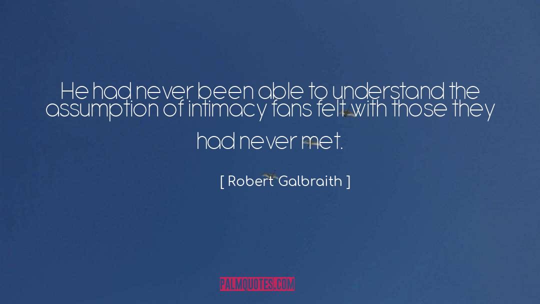 Robert Galbraith Quotes: He had never been able
