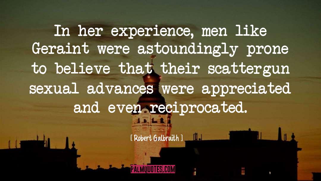 Robert Galbraith Quotes: In her experience, men like