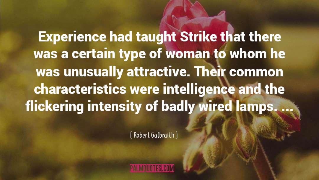 Robert Galbraith Quotes: Experience had taught Strike that