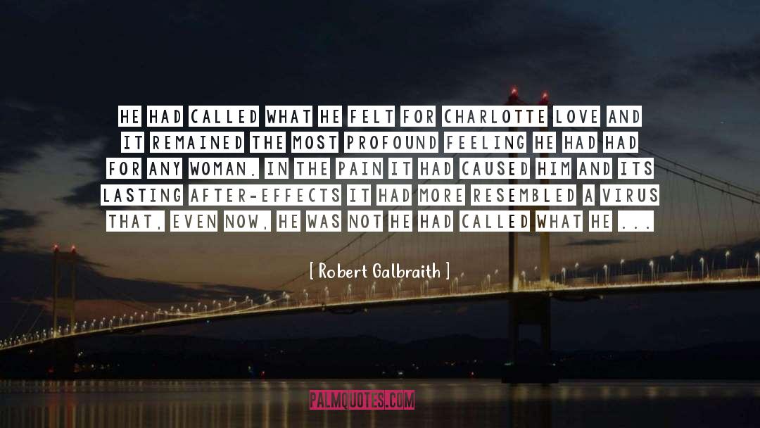 Robert Galbraith Quotes: He had called what he