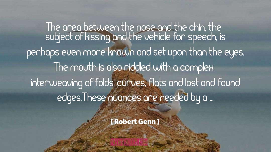 Robert Genn Quotes: The area between the nose