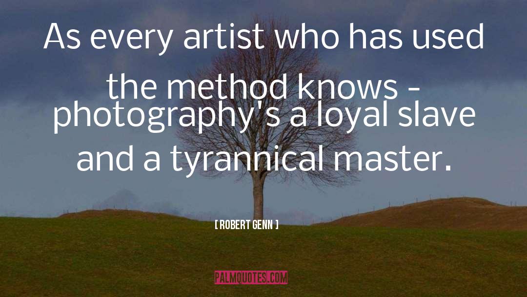 Robert Genn Quotes: As every artist who has
