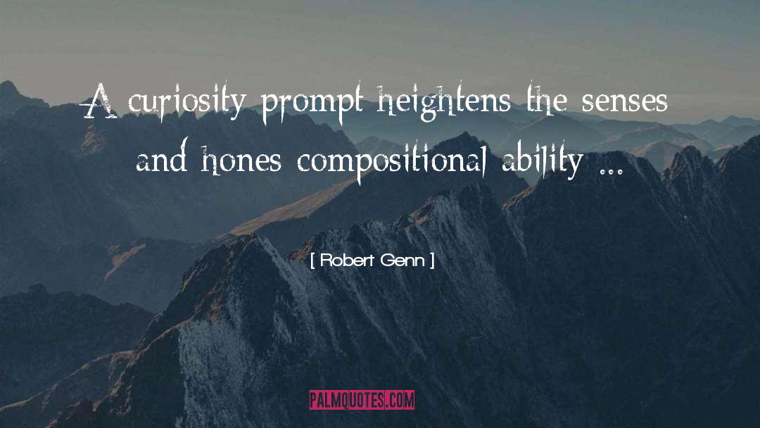 Robert Genn Quotes: A curiosity prompt heightens the