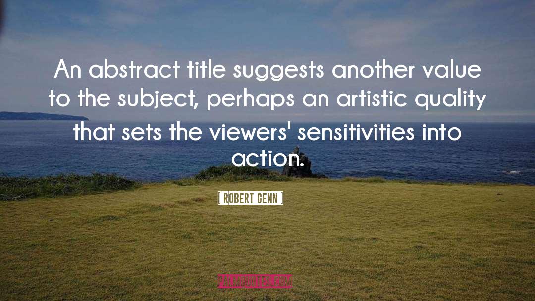 Robert Genn Quotes: An abstract title suggests another
