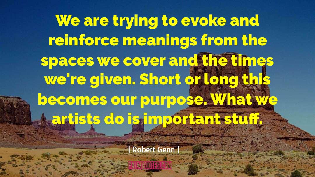 Robert Genn Quotes: We are trying to evoke