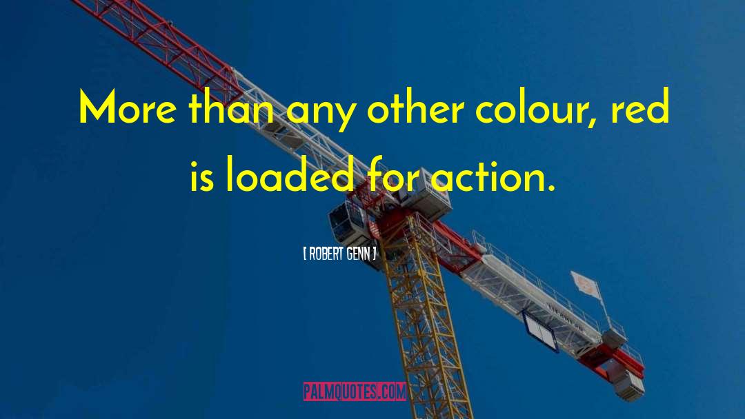 Robert Genn Quotes: More than any other colour,