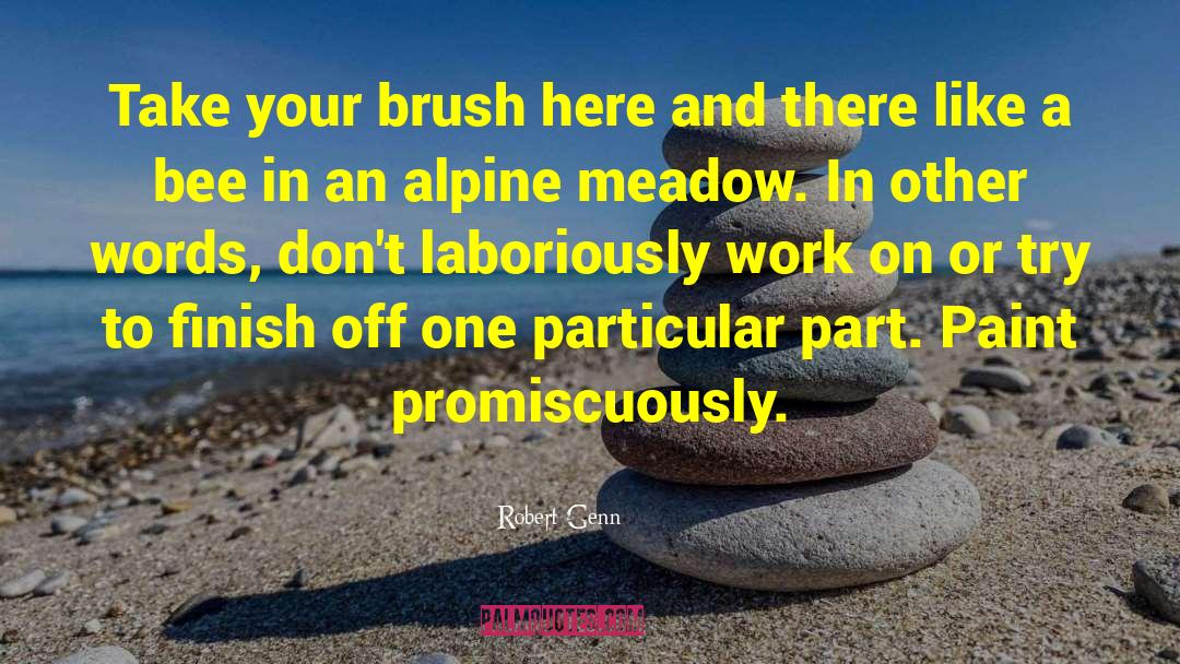 Robert Genn Quotes: Take your brush here and