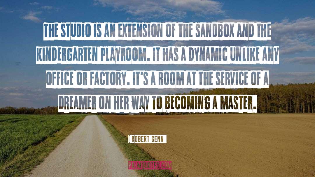 Robert Genn Quotes: The studio is an extension