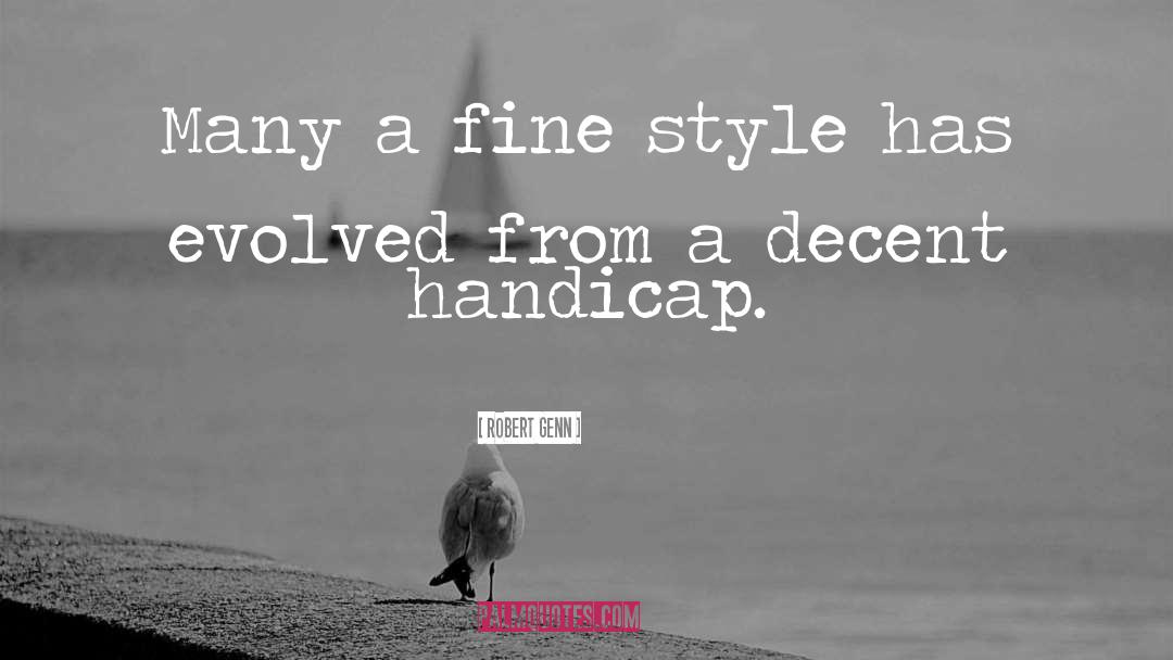 Robert Genn Quotes: Many a fine style has