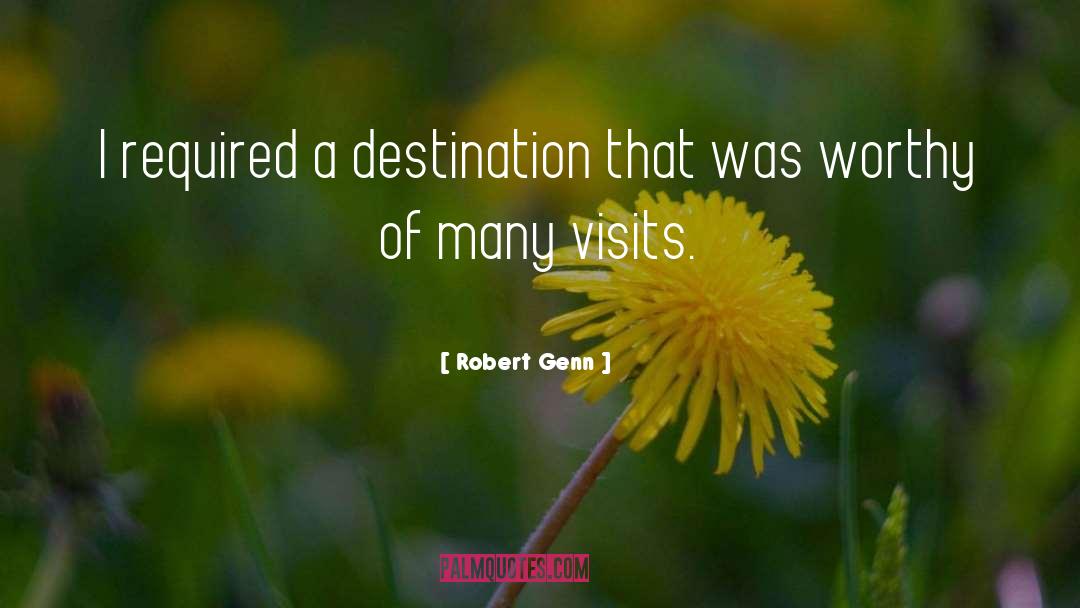 Robert Genn Quotes: I required a destination that