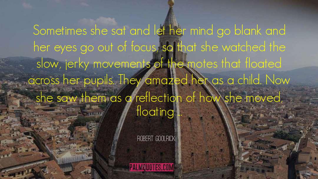 Robert Goolrick Quotes: Sometimes she sat and let