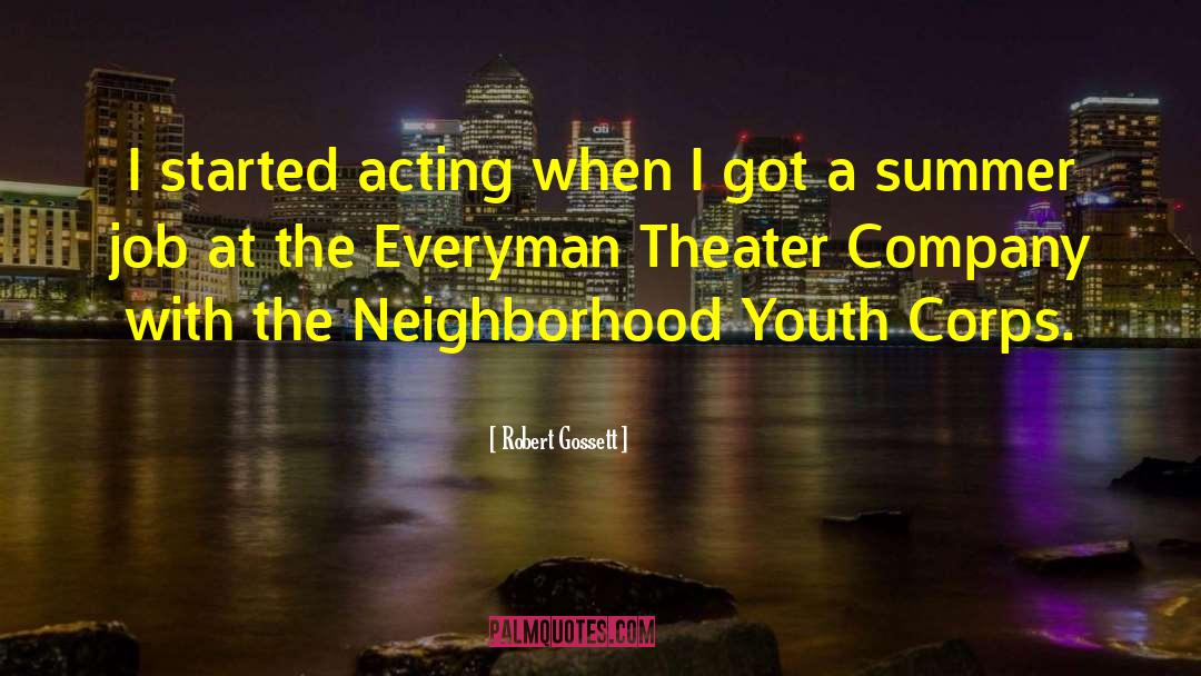 Robert Gossett Quotes: I started acting when I