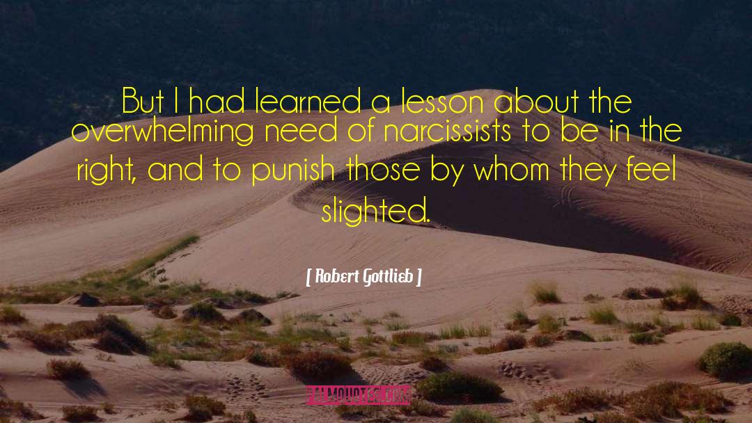 Robert Gottlieb Quotes: But I had learned a