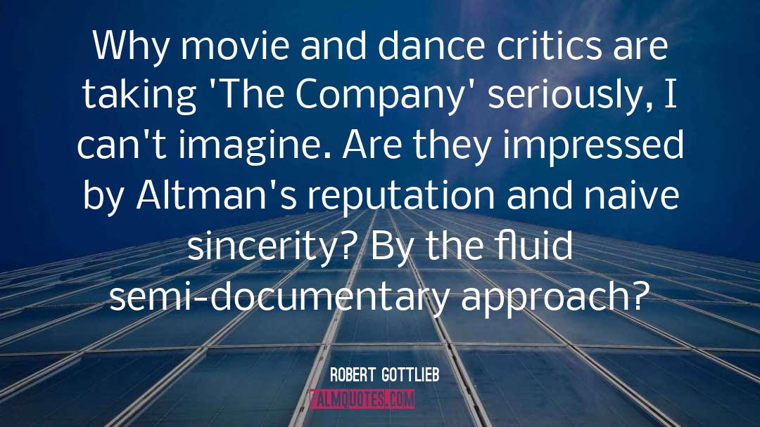 Robert Gottlieb Quotes: Why movie and dance critics