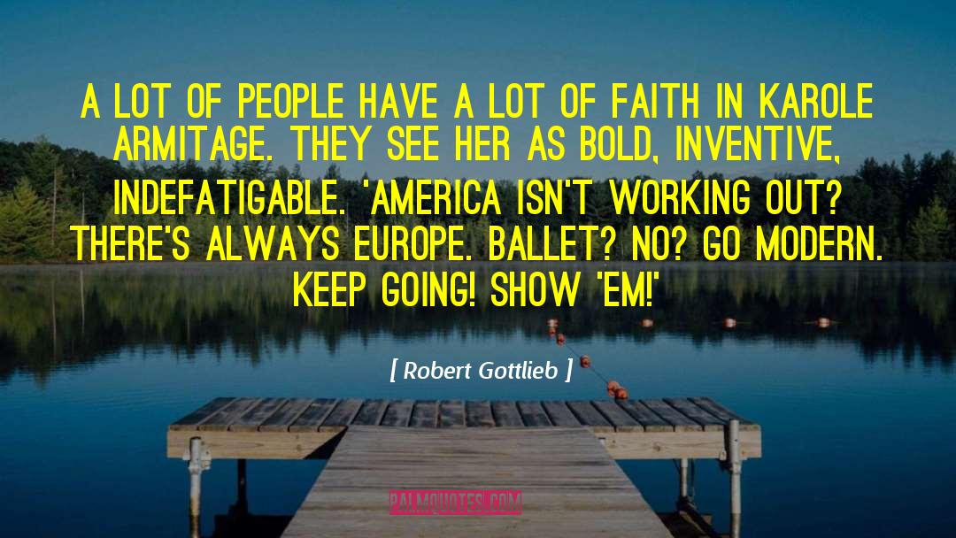 Robert Gottlieb Quotes: A lot of people have