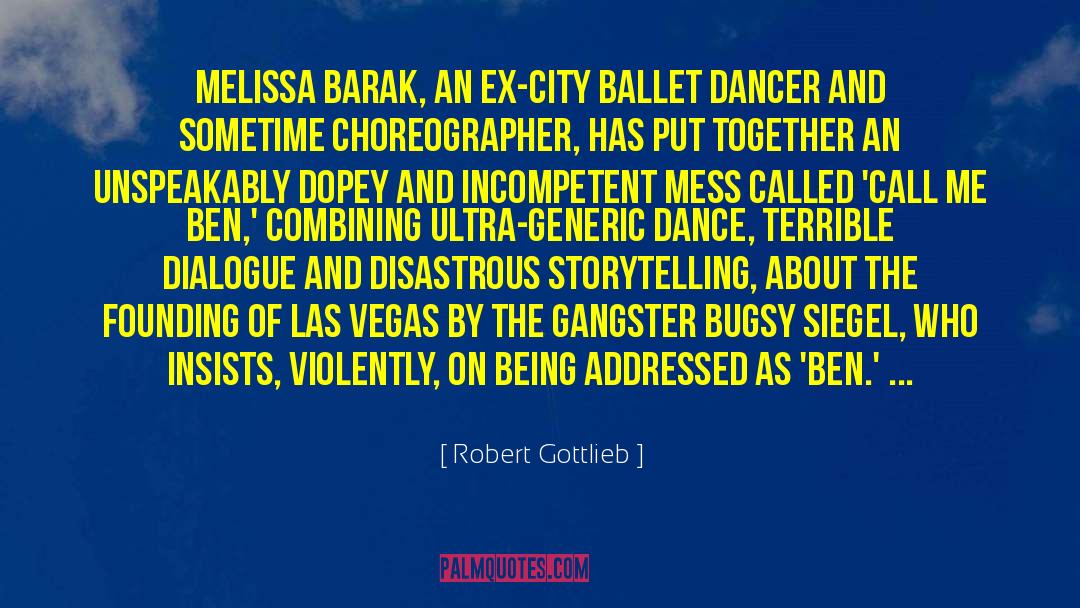 Robert Gottlieb Quotes: Melissa Barak, an ex-City Ballet