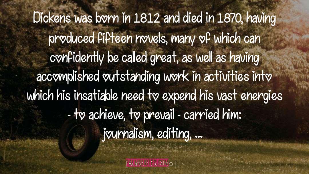 Robert Gottlieb Quotes: Dickens was born in 1812