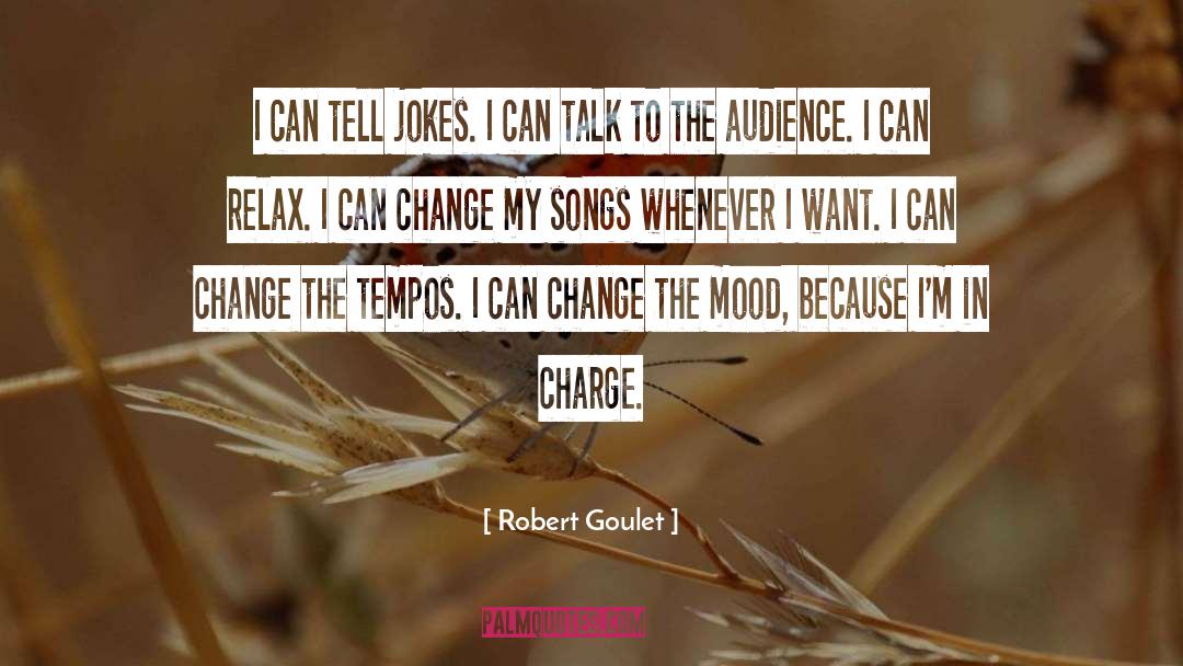 Robert Goulet Quotes: I can tell jokes. I