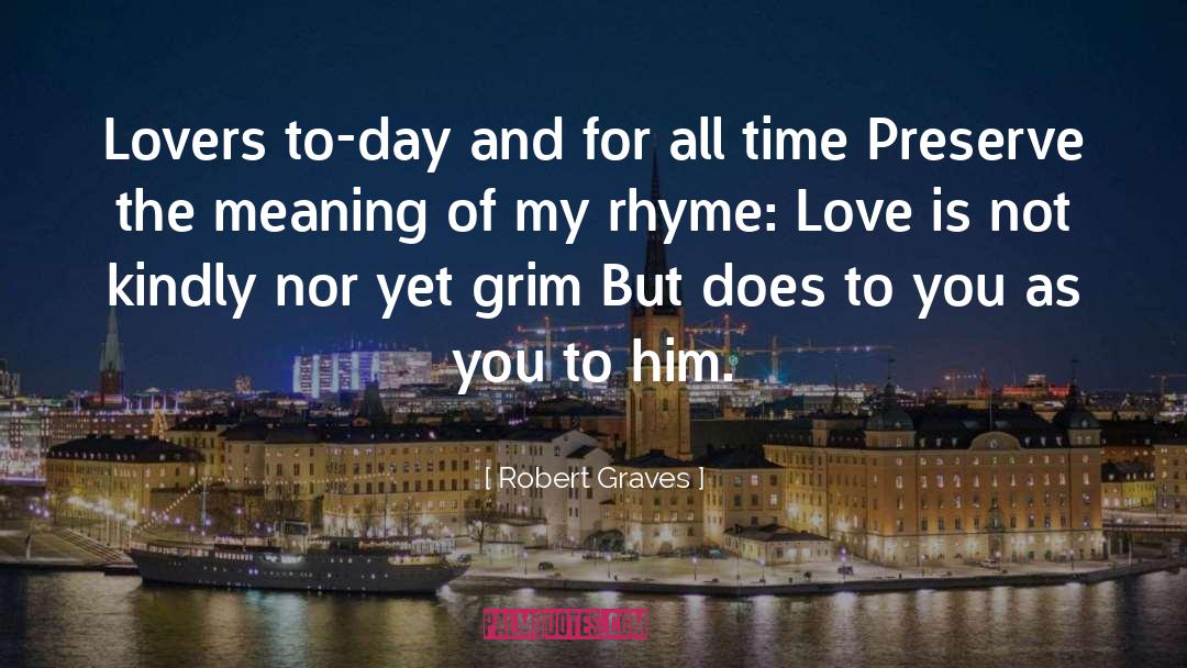 Robert Graves Quotes: Lovers to-day and for all