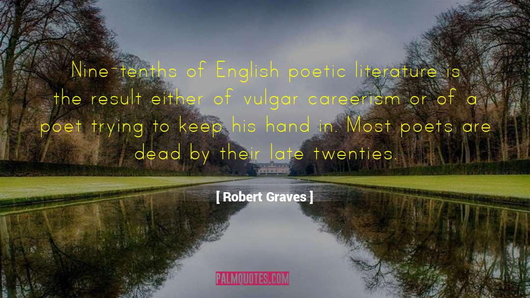 Robert Graves Quotes: Nine-tenths of English poetic literature