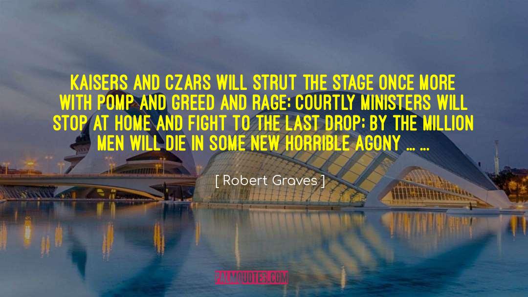 Robert Graves Quotes: Kaisers and Czars will strut