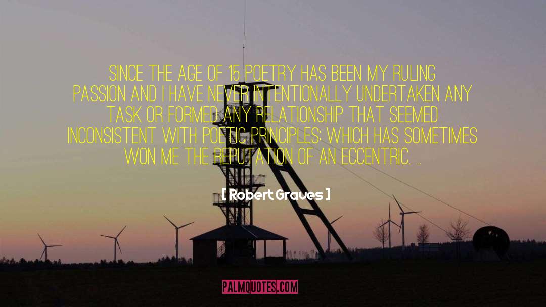 Robert Graves Quotes: Since the age of 15