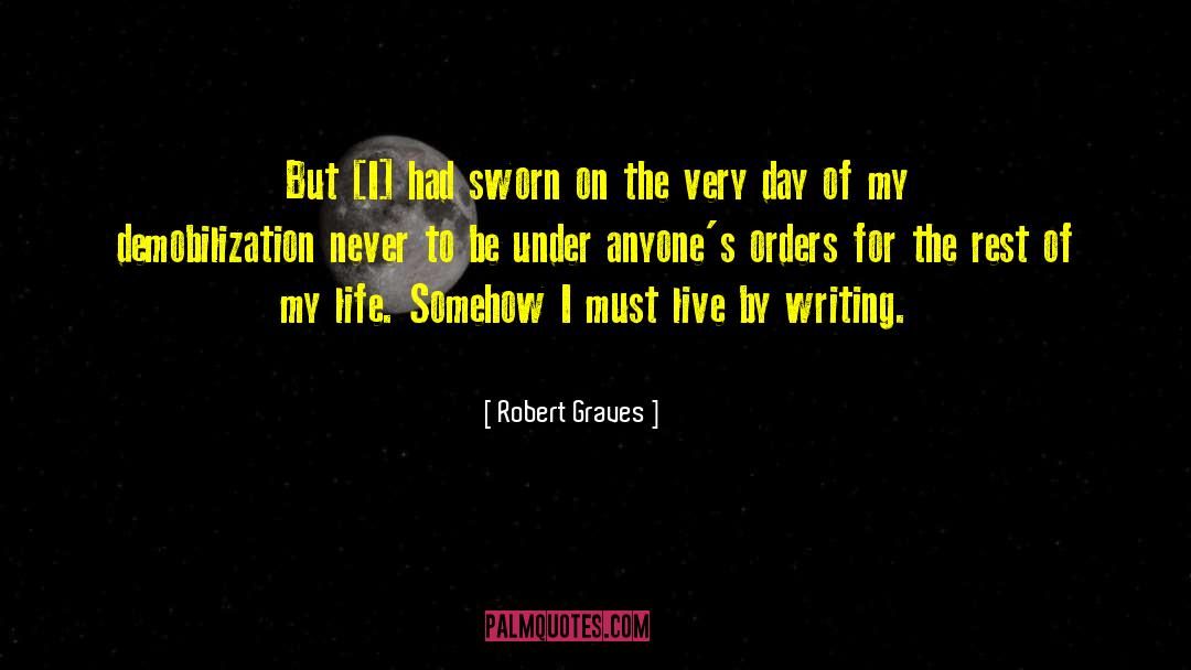 Robert Graves Quotes: But [I] had sworn on