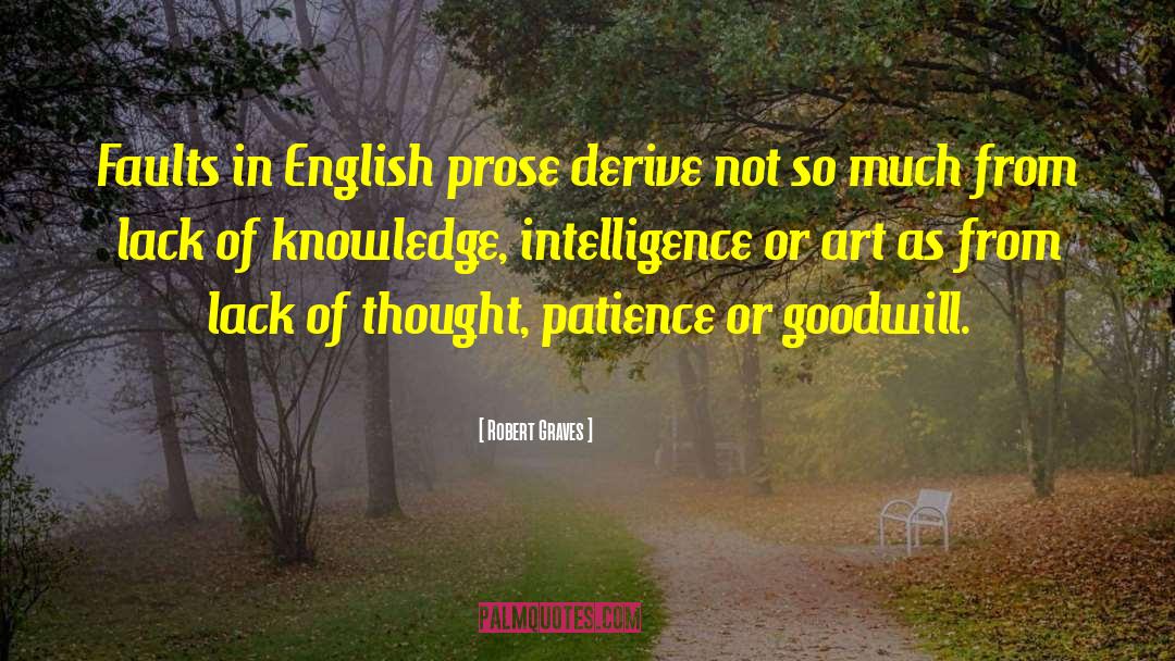 Robert Graves Quotes: Faults in English prose derive