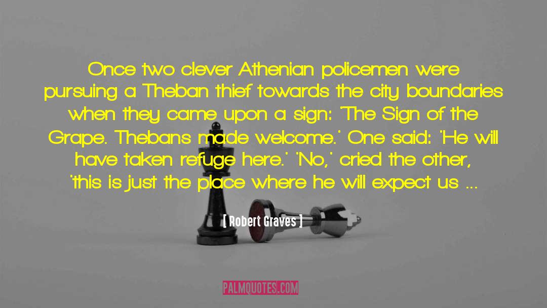 Robert Graves Quotes: Once two clever Athenian policemen