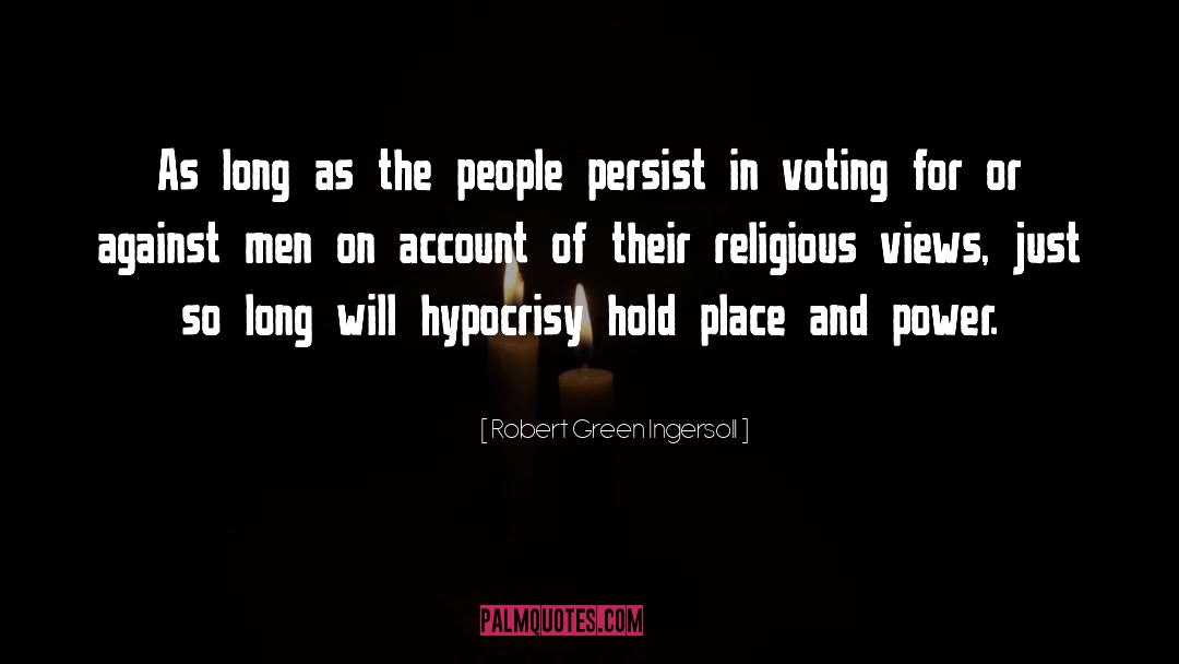 Robert Green Ingersoll Quotes: As long as the people