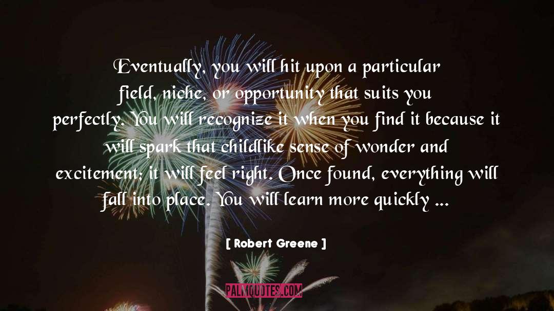 Robert Greene Quotes: Eventually, you will hit upon