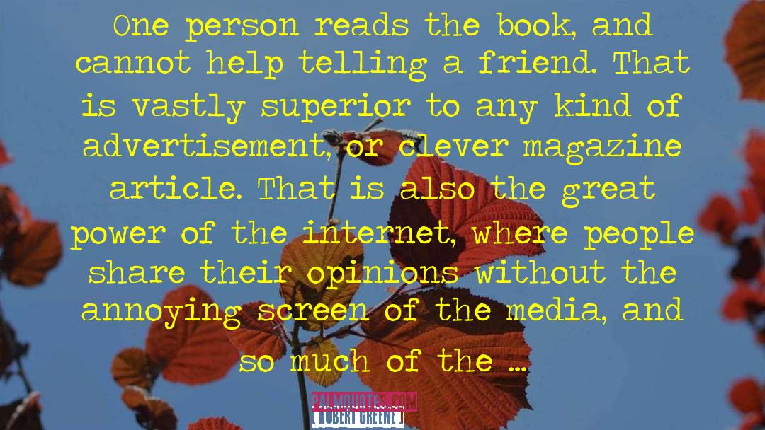 Robert Greene Quotes: One person reads the book,