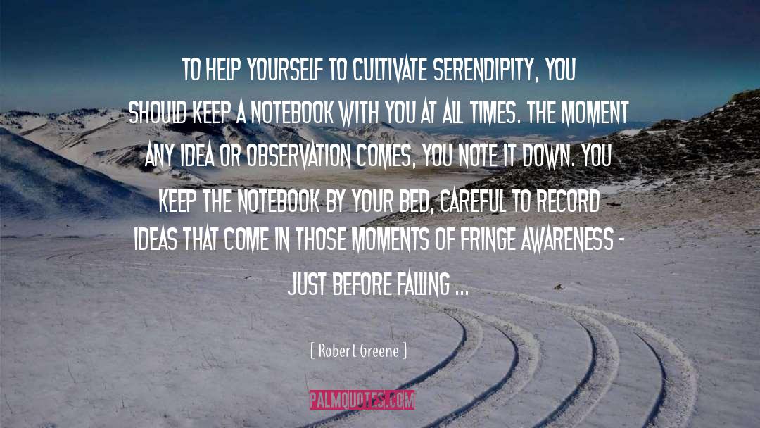 Robert Greene Quotes: To help yourself to cultivate