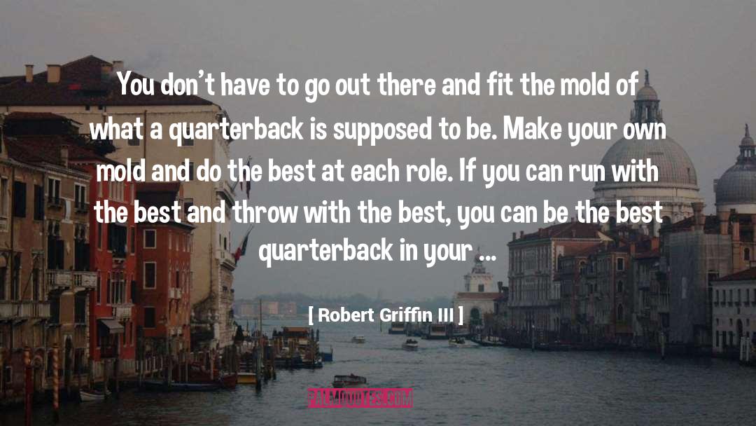 Robert Griffin III Quotes: You don't have to go