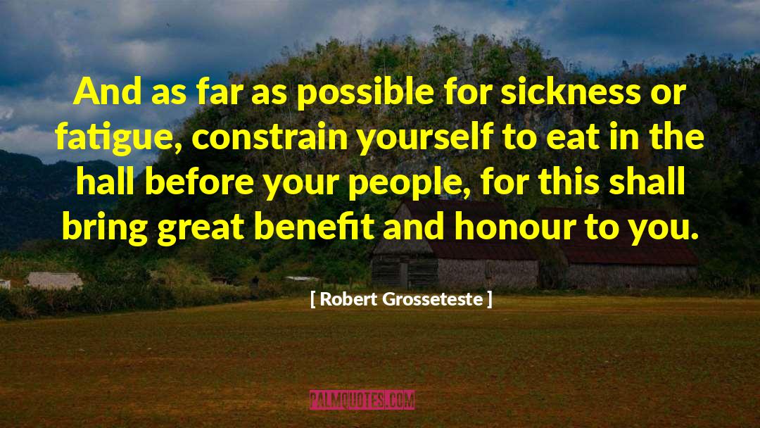 Robert Grosseteste Quotes: And as far as possible