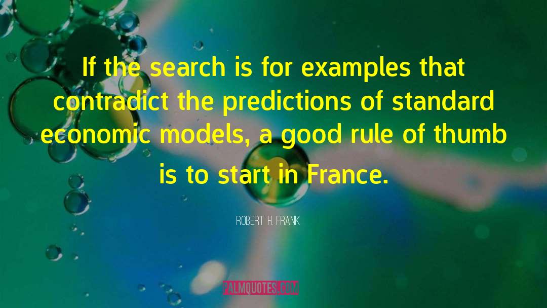 Robert H. Frank Quotes: If the search is for