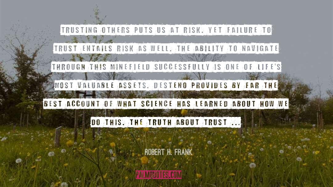 Robert H. Frank Quotes: Trusting others puts us at