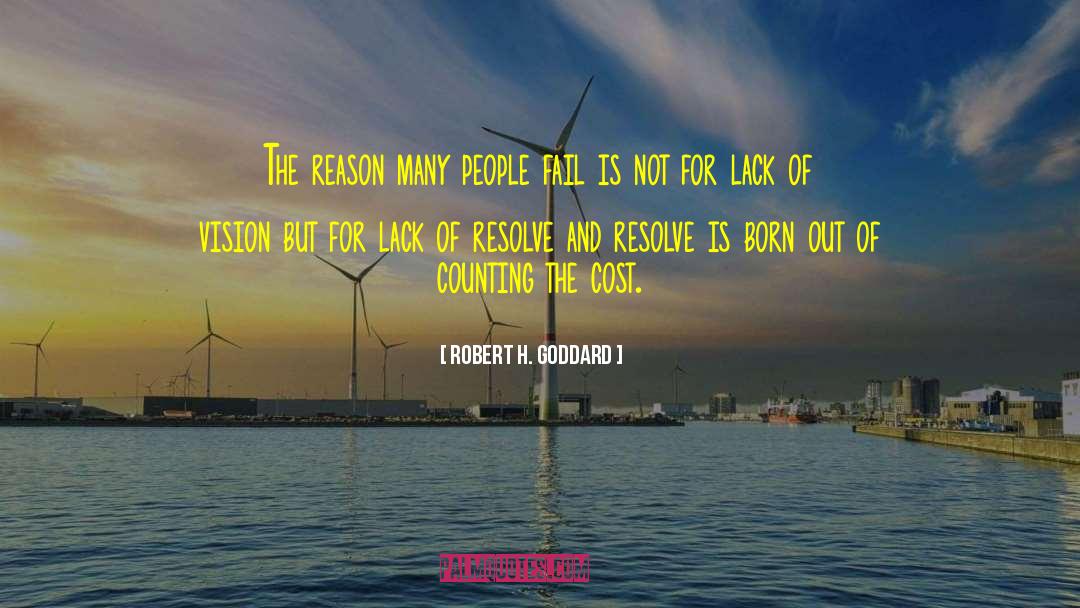 Robert H. Goddard Quotes: The reason many people fail