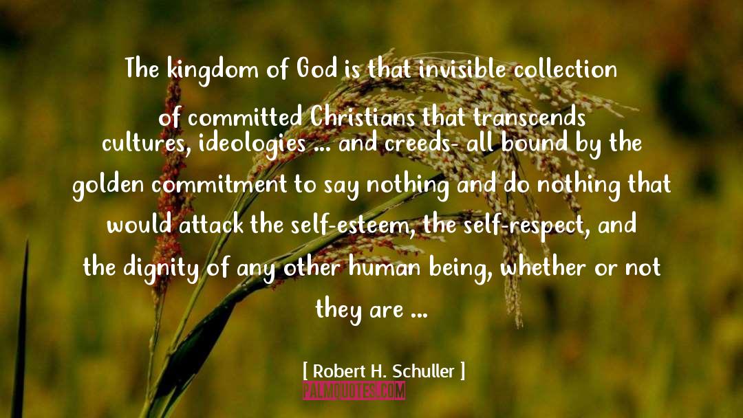 Robert H. Schuller Quotes: The kingdom of God is