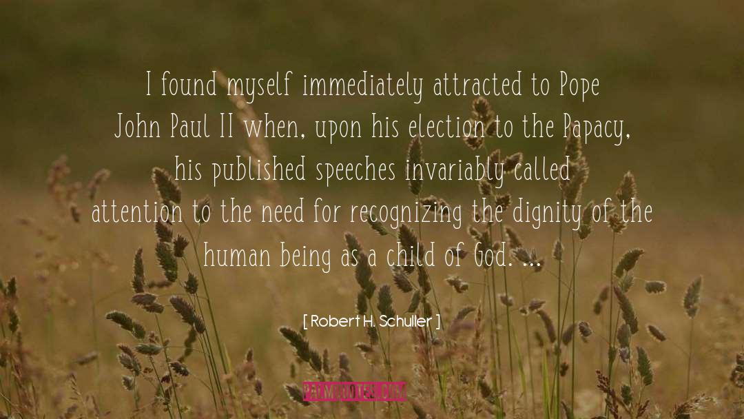 Robert H. Schuller Quotes: I found myself immediately attracted