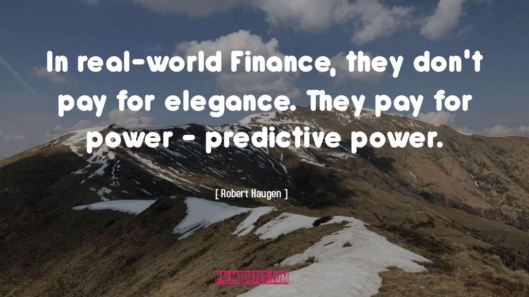 Robert Haugen Quotes: In real-world Finance, they don't